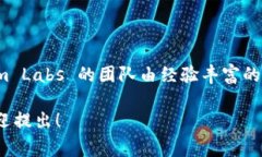 Tokenim 是由 Tokenim Labs 开发的，专注于区块链技术