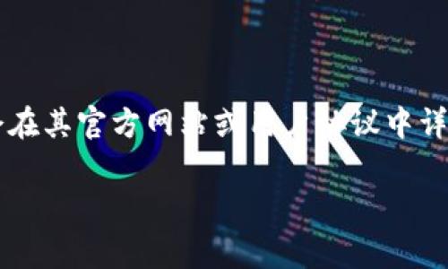 关于“tokenim转出最低多少”的问题，具体的转出最低金额可能因平台、币种及其他因素而异。通常，数字资产交易平台会在其官方网站或用户协议中详细列出转出最低金额及相关费用。建议您访问Tokenim的官方网站，查看其最新的用户指南或FAQ，以获取最准确的信息。

如果您有其他与Tokenim相关的问题，或者需要了解更多的内容，请随时告诉我！